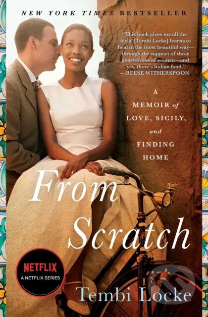 E-kniha: From Scratch (Tembi Locke). Simon & Schuster, 2019 E-kniha: From Scratch (Tembi Locke). Simon & Schuster, 2019