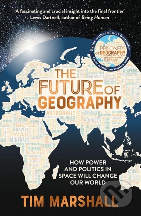 E-kniha: The Future of Geography (Tim Marshall). Elliott & Thompson, 2023 E-kniha: The Future of Geography (Tim Marshall). Elliott & Thompson, 2023