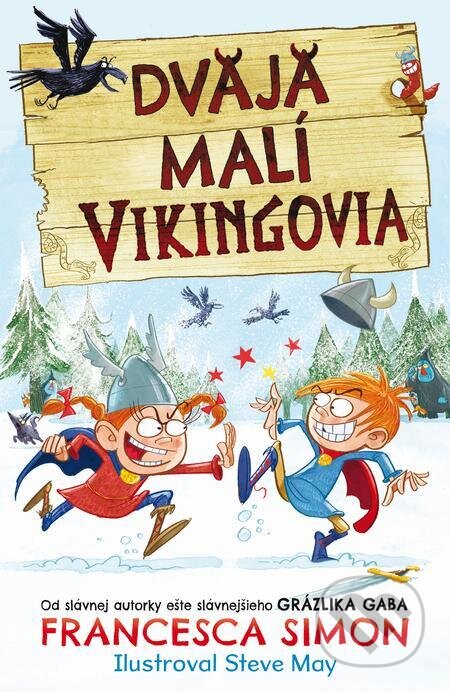 E-kniha: Dvaja malí Vikingovia (Francesca Simon). Slovart, 2023 E-kniha: Dvaja malí Vikingovia (Francesca Simon). Slovart, 2023