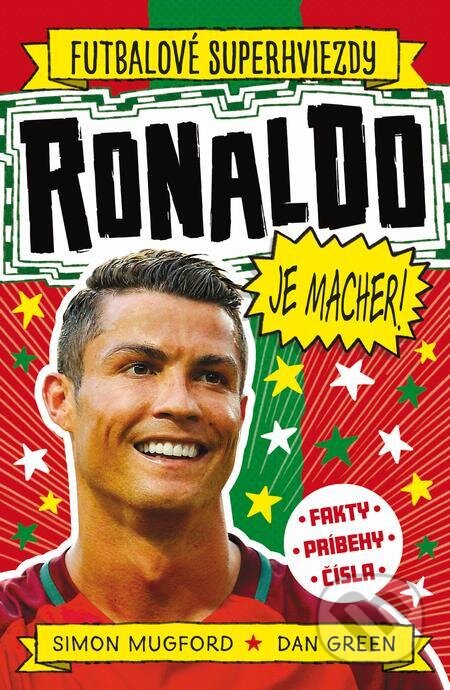 E-kniha: Ronaldo je macher! (Dan Green a Simon Mugford). Slovart, 2023 E-kniha: Ronaldo je macher! (Dan Green a Simon Mugford). Slovart, 2023