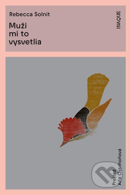 E-kniha: Muži mi to vysvetlia (Rebecca Solnit). Inaque E-kniha: Muži mi to vysvetlia (Rebecca Solnit). Inaque