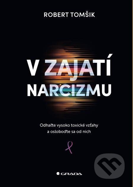 E-kniha: V zajatí narcizmu (Robert Tomšik). Grada E-kniha: V zajatí narcizmu (Robert Tomšik). Grada