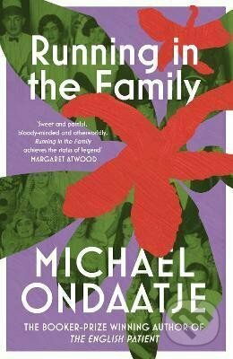Kniha: Running in the Family (Michael Ondaatje). Vintage, 2022 Kniha: Running in the Family (Michael Ondaatje). Vintage, 2022