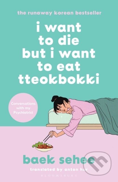 Kniha: I Want to Die but I Want to Eat Tteokbokki (Baek Sehee), 2023 Kniha: I Want to Die but I Want to Eat Tteokbokki (Baek Sehee), 2023