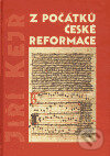Kniha: Z počátků české reformace (Jiří Kejř). L. Marek, 2006 Kniha: Z počátků české reformace (Jiří Kejř). L. Marek, 2006