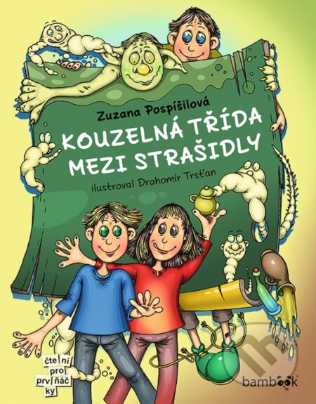 Kniha: Kouzelná třída mezi strašidly (Zuzana Pospíšilová). Bambook, 2023 Kniha: Kouzelná třída mezi strašidly (Zuzana Pospíšilová). Bambook, 2023