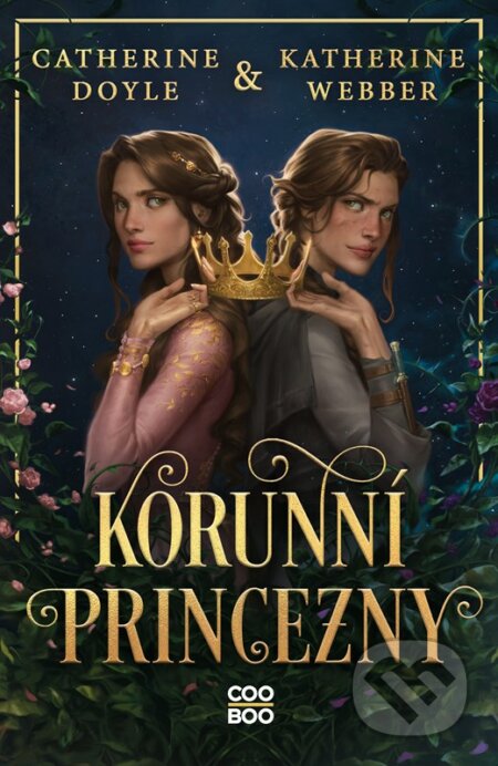 Kniha: Korunní princezny (Catherine Doyle a Katherine Webber). CooBoo CZ, 2023 Kniha: Korunní princezny (Catherine Doyle a Katherine Webber). CooBoo CZ, 2023