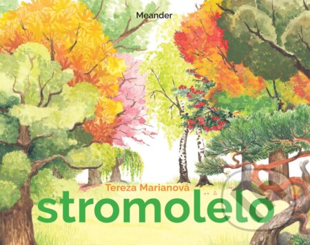 Kniha: Stromolelo (Tereza Marianová). Meander, 2023 Kniha: Stromolelo (Tereza Marianová). Meander, 2023