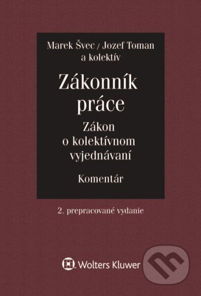 Kniha: Zákonník práce, Zákon o kolektívnom vyjednávaní (Andrea Olšovská, Jana Žuľová, Jozef Toman, Marek Švec, Michal Drobný a Simona Dušeková Schuszteková). Wolters Kluwer, 2023 Kniha: Zákonník práce, Zákon o kolektívnom vyjednávaní (Andrea Olšovská, Jana Žuľová, Jozef Toman, Marek Švec, Michal Drobný a Simona Dušeková Schuszteková). Wolters Kluwer, 2023