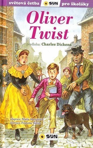 Kniha: Oliver Twist (Charles Dickens a Maria Asensi). SUN, 2023 Kniha: Oliver Twist (Charles Dickens a Maria Asensi). SUN, 2023