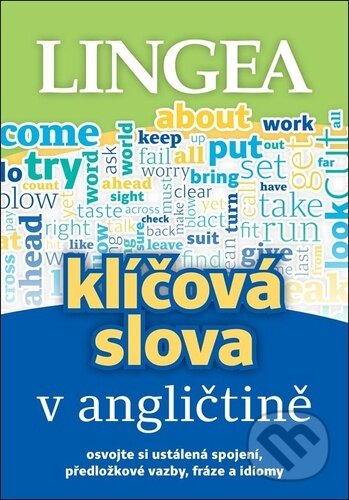Kniha: Klíčová slova v angličtině (Lingea). Lingea, 2023 Kniha: Klíčová slova v angličtině (Lingea). Lingea, 2023