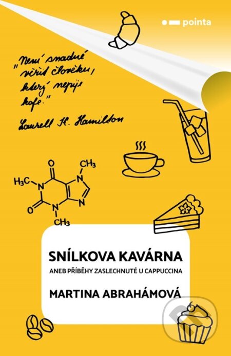 Kniha: Snílkova kavárna (Martina Abrahámová). Pointa, 2023 Kniha: Snílkova kavárna (Martina Abrahámová). Pointa, 2023