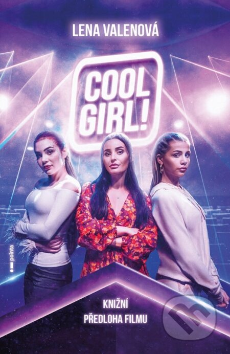 Kniha: Cool Girl! (filmové vydání) (Lena Valenová). Pointa, 2023 Kniha: Cool Girl! (filmové vydání) (Lena Valenová). Pointa, 2023