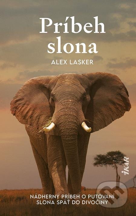 E-kniha: Príbeh slona (Alex Lasker). Ikar, 2023 E-kniha: Príbeh slona (Alex Lasker). Ikar, 2023