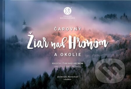 Kniha: Čarovný Žiar nad Hronom a okolie (Martin Kmeť, Martin Sipták a kolektiv). CBS, 2023 Kniha: Čarovný Žiar nad Hronom a okolie (Martin Kmeť, Martin Sipták a kolektiv). CBS, 2023
