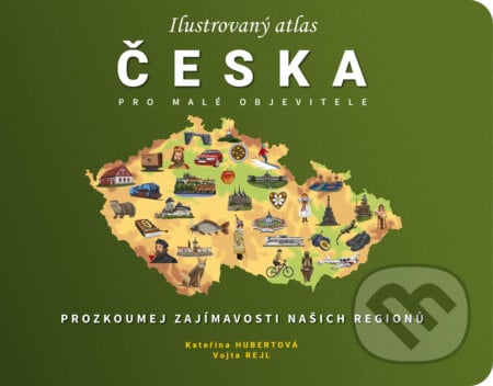 Ilustrovaný atlas Česka pro malé objevitele - Krejčí, Drobek, 2023