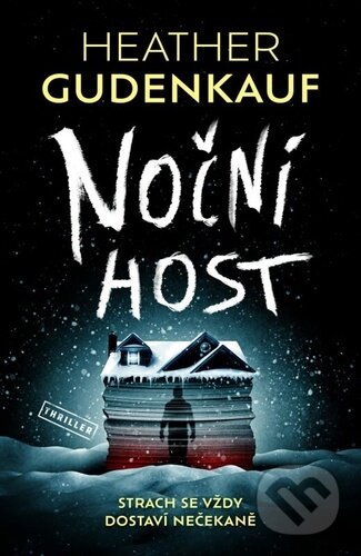 Kniha: Noční host (Heather Gudenkauf). Vendeta, 2023 Kniha: Noční host (Heather Gudenkauf). Vendeta, 2023
