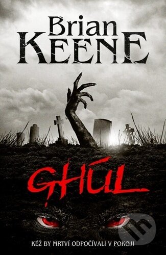 Kniha: Ghúl (Brian Keenee). Fobos, 2023 Kniha: Ghúl (Brian Keenee). Fobos, 2023