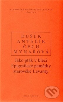 Kniha: Jako pták v kleci (Jan Dušek a kolektiv). OIKOYMENH, 2014 Kniha: Jako pták v kleci (Jan Dušek a kolektiv). OIKOYMENH, 2014