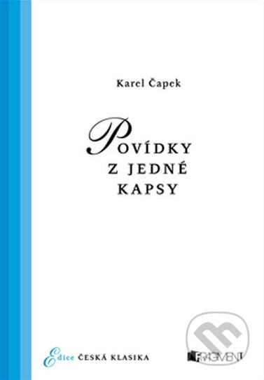 Kniha: Povídky z jedné kapsy (Karel Čapek). Nakladatelství Fragment, 2014 Kniha: Povídky z jedné kapsy (Karel Čapek). Nakladatelství Fragment, 2014