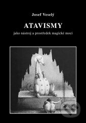 Kniha: Atavismy (Josef Veselý). Vodnář, 2014 Kniha: Atavismy (Josef Veselý). Vodnář, 2014