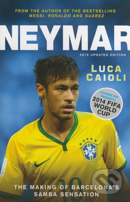 Kniha: Neymar (Luca Caioli). Icon Books, 2014 Kniha: Neymar (Luca Caioli). Icon Books, 2014