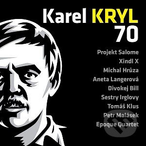 Hudební CD: Karel Kryl: Karel Kryl 70 (Supraphon). Supraphon, 2014 Hudební CD: Karel Kryl: Karel Kryl 70 (Supraphon). Supraphon, 2014
