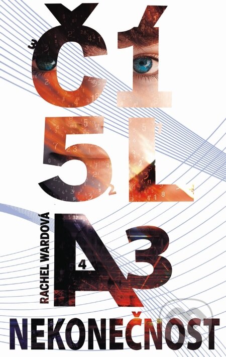 E-kniha: Čísla 3 - Nekonečnost (Rachel Ward). Egmont ČR, 2012 E-kniha: Čísla 3 - Nekonečnost (Rachel Ward). Egmont ČR, 2012