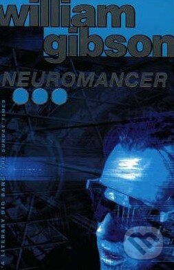 Kniha: Neuromancer (William Gibson). HarperCollins, 1995 Kniha: Neuromancer (William Gibson). HarperCollins, 1995