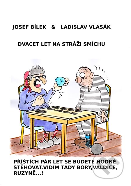 E-kniha: Dvacet let na stráži smíchu (Josef Bílek a Ladislav Vlasák). E-knihy jedou E-kniha: Dvacet let na stráži smíchu (Josef Bílek a Ladislav Vlasák). E-knihy jedou