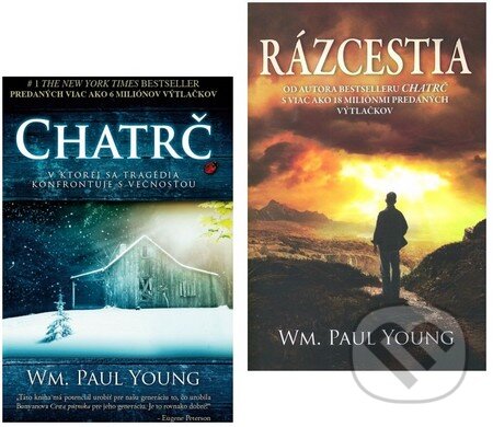 Kniha: Chatrč + Rázcestia (Kolekcia) (William Paul Young). Tatran Kniha: Chatrč + Rázcestia (Kolekcia) (William Paul Young). Tatran