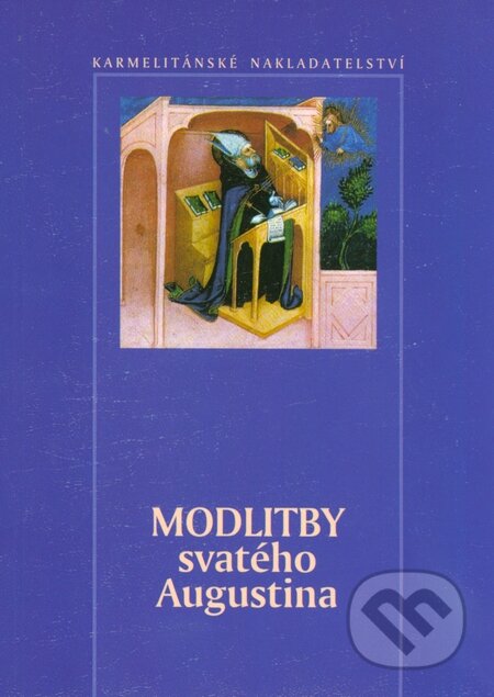Kniha: Modlitby svatého Augustina (Karmelitánské nakladatelství). Karmelitánské nakladatelství, 2004 Kniha: Modlitby svatého Augustina (Karmelitánské nakladatelství). Karmelitánské nakladatelství, 2004