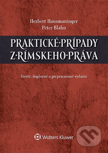 Kniha: Praktické prípady z rímskeho práva (Herbert Hausmaninger a Peter Blaho). Wolters Kluwer, 2014 Kniha: Praktické prípady z rímskeho práva (Herbert Hausmaninger a Peter Blaho). Wolters Kluwer, 2014