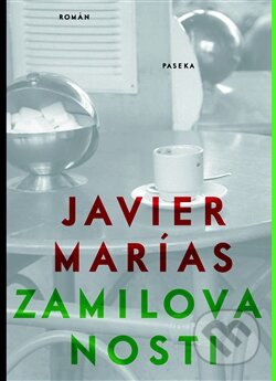 Kniha: Zamilovanosti (Javier Marías), 2015 Kniha: Zamilovanosti (Javier Marías), 2015