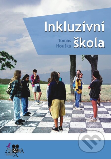E-kniha: Inkluzívní škola (Tomáš Houška). Tomian Film Rentals, 2007 E-kniha: Inkluzívní škola (Tomáš Houška). Tomian Film Rentals, 2007
