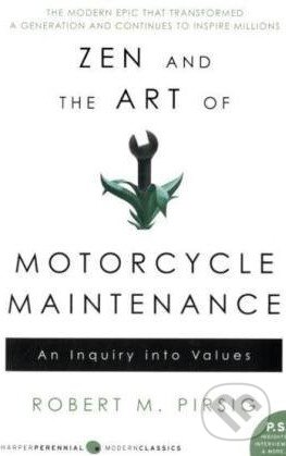 Kniha: Zen and the Art of Motorcycle Maintenance (Robert M. Pirsig), 2005 Kniha: Zen and the Art of Motorcycle Maintenance (Robert M. Pirsig), 2005