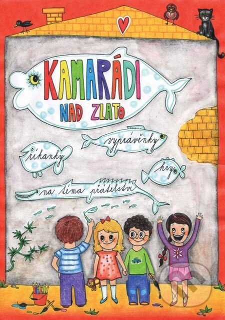 Kniha: Kamarádi nad zlato (Karolína Černohousová). CPRESS, 2014 Kniha: Kamarádi nad zlato (Karolína Černohousová). CPRESS, 2014