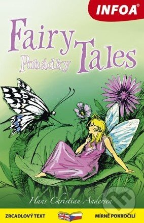 Kniha: Fairy tales / Pohádky (Hans Christian Andersen). INFOA, 2014 Kniha: Fairy tales / Pohádky (Hans Christian Andersen). INFOA, 2014