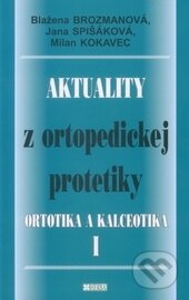 Kniha: Aktuality z ortopedickej protetiky I (Herba). Herba, 2010 Kniha: Aktuality z ortopedickej protetiky I (Herba). Herba, 2010