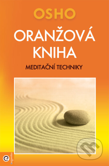 Kniha: Oranžová kniha (Osho). Eugenika, 2014 Kniha: Oranžová kniha (Osho). Eugenika, 2014