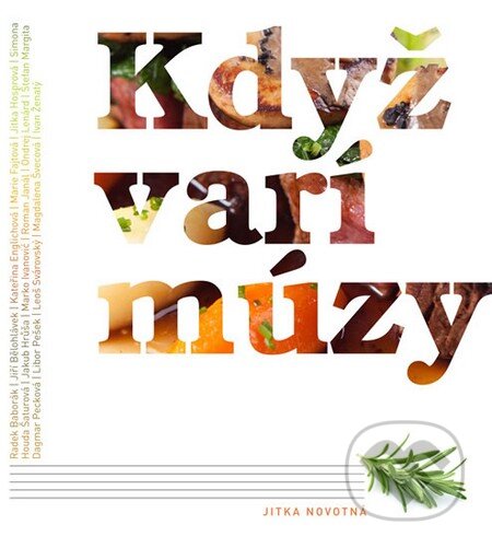 Kniha: Když vaří múzy (Jitka Novotná). Verzone, 2014 Kniha: Když vaří múzy (Jitka Novotná). Verzone, 2014