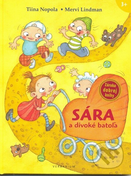 Kniha: Sára a divoké batoľa (Mervi Lindman a Tiina Nopola). Verbarium, 2014 Kniha: Sára a divoké batoľa (Mervi Lindman a Tiina Nopola). Verbarium, 2014