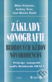 Kniha: Základy sonografie bedrových kĺbov novorodencov (Herba). Herba, 2011 Kniha: Základy sonografie bedrových kĺbov novorodencov (Herba). Herba, 2011