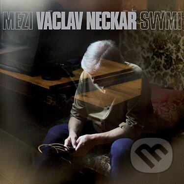 Hudební CD: Václav Neckář: Mezi svými (Supraphon). Supraphon, 2014 Hudební CD: Václav Neckář: Mezi svými (Supraphon). Supraphon, 2014