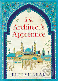 Kniha: The Architects Apprentice (Elif Shafak). Viking, 2014 Kniha: The Architects Apprentice (Elif Shafak). Viking, 2014
