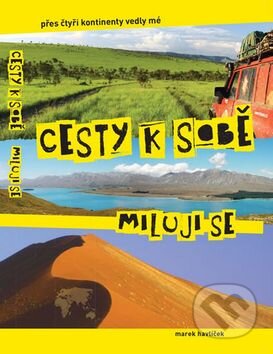Kniha: Cesty k sobě, miluji se (Marek Havlíček). Pierot, 2014 Kniha: Cesty k sobě, miluji se (Marek Havlíček). Pierot, 2014