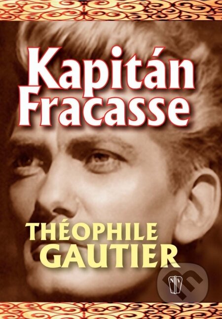 E-kniha: Kapitán Fracasse (Théophile Gautier). Naše vojsko, 2014 E-kniha: Kapitán Fracasse (Théophile Gautier). Naše vojsko, 2014
