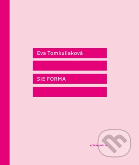 Kniha: Sie Forma (Eva Tomkuliaková). Vlna, 2004 Kniha: Sie Forma (Eva Tomkuliaková). Vlna, 2004