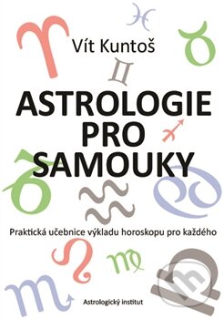 Kniha: Astrologie pro samouky (Vít Kuntoš). Astrologický institut, 2014 Kniha: Astrologie pro samouky (Vít Kuntoš). Astrologický institut, 2014