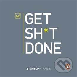 Kniha: Get Sh*t Done (Portfolio). Portfolio, 2014 Kniha: Get Sh*t Done (Portfolio). Portfolio, 2014